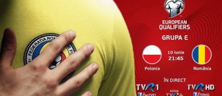 Meciul Polonia-România, ultima şansă de calificare a naţionalei la Cupa Mondială 2018, va fi transmis în direct de TVR